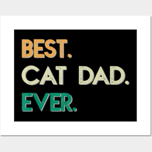 Best Cat Dad Ever Fathers Day Posters and Art